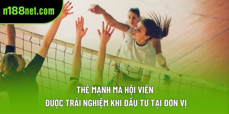 Thế mạnh mà hội viên được trải nghiệm khi đầu tư tại đơn vị Thế mạnh mà hội viên được trải nghiệm khi đầu tư tại đơn vị