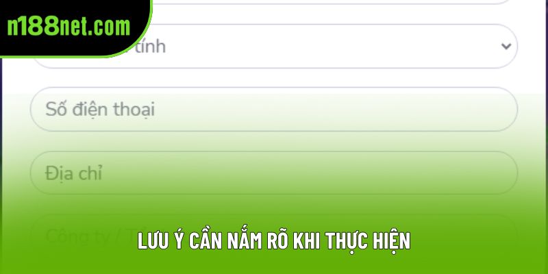 Lưu ý cần nắm rõ khi thực hiện