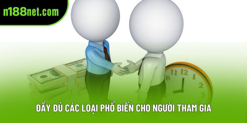 Đầy đủ các loại phổ biến cho người tham gia Đầy đủ các loại phổ biến cho người tham gia