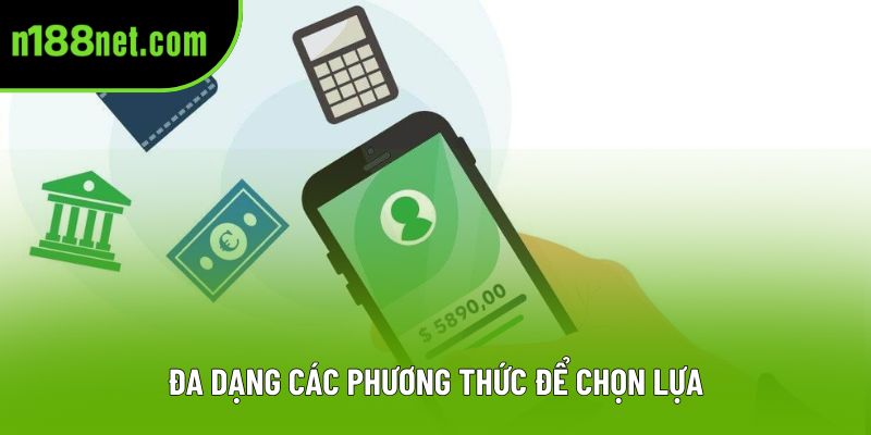 Đa dạng các phương thức để chọn lựa